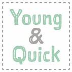 Young and Quick