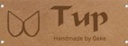 Tup handmade